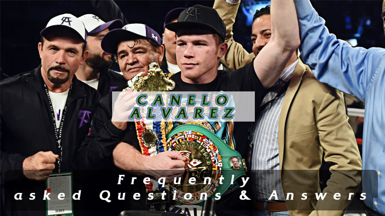 Canelo Alvarez: Frequently asked Questions & Answers